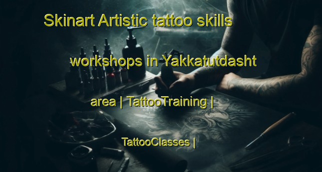 Skinart Artistic tattoo skills workshops in Yakkatutdasht area | TattooTraining | TattooClasses | SkinartTraining-Uzbekistan
